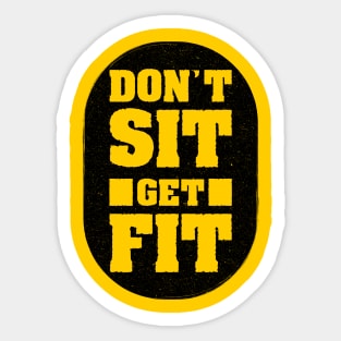 Don't Sit Get Fit Sticker